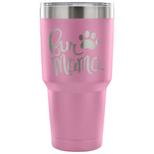 Fur Mama 30 oz Tumbler - Travel Cup, Coffee Mug